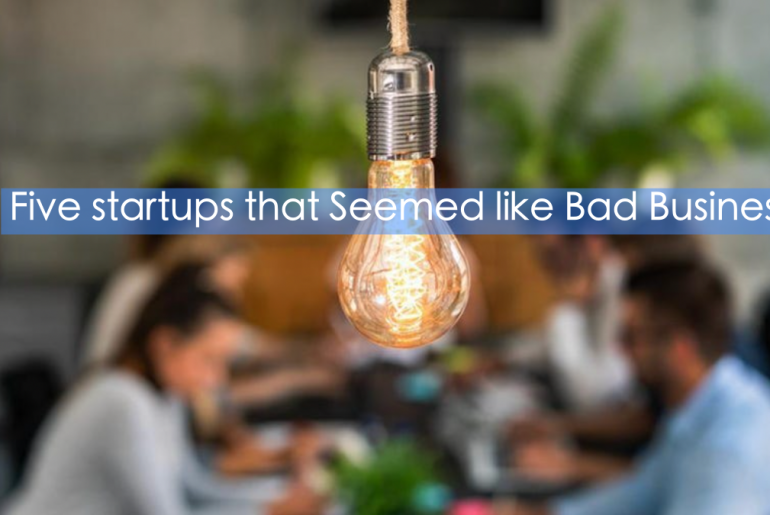 Perspective Five startups that seemed like bad business