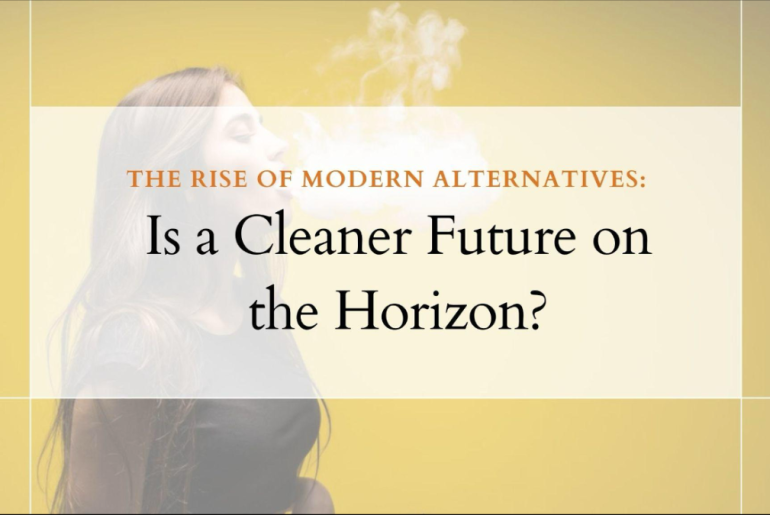 The Rise of Modern Alternatives: Is a Cleaner Future on the Horizon? The Rise of Modern Alternatives Is a Cleaner Future on the Horizon?
